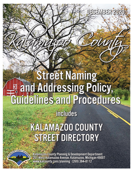 Street Naming and Addressing Policy, Guidelines and Procedures Includes KALAMAZOO COUNTY STREET DIRECTORY