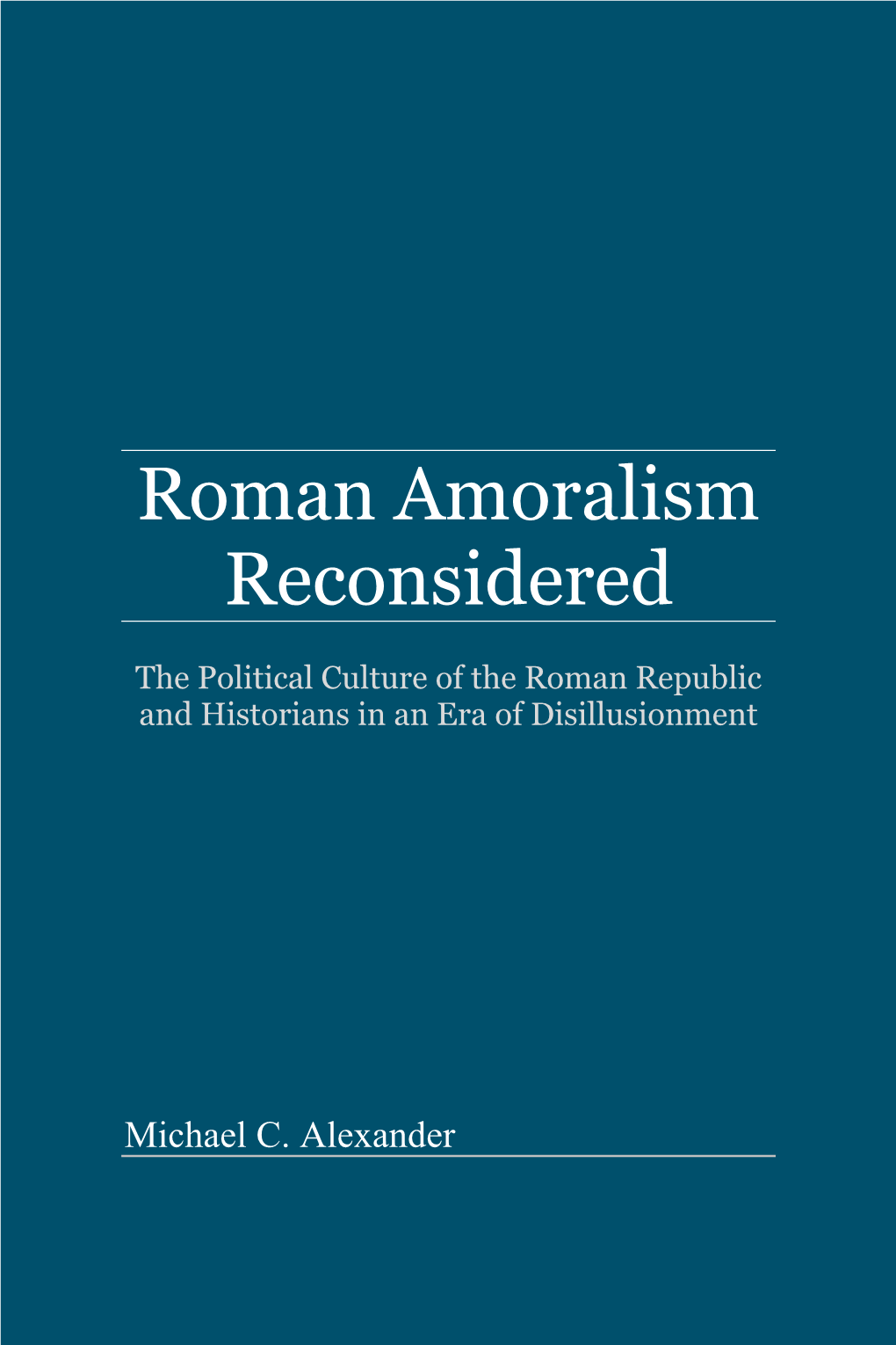 Roman Amoralism Reconsidered