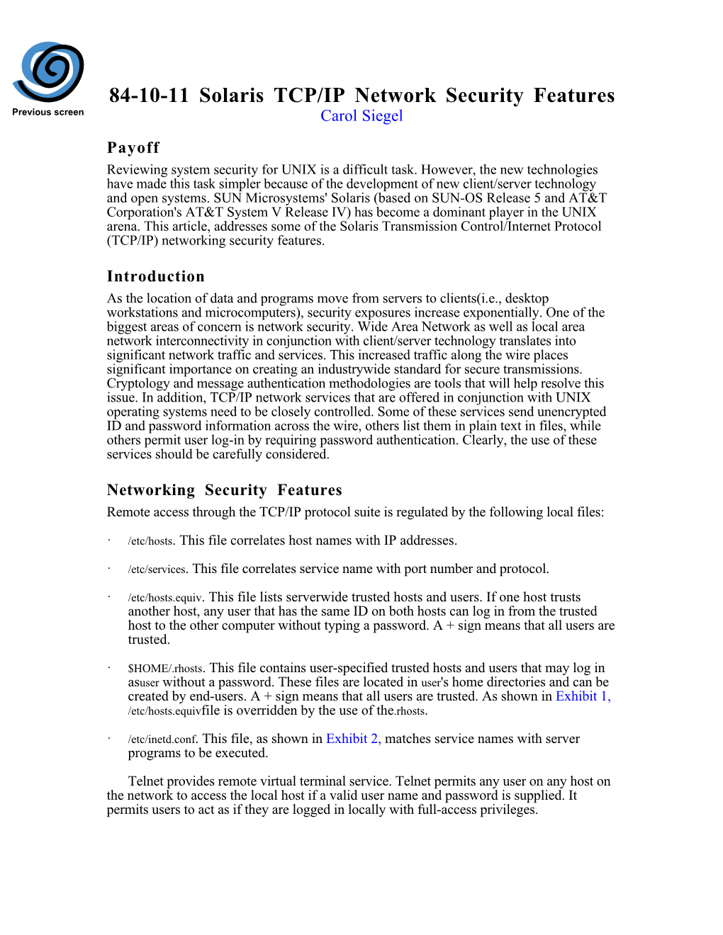 Solaris TCP/IP Network Security Features Previous Screen Carol Siegel Payoff Reviewing System Security for UNIX Is a Difficult Task