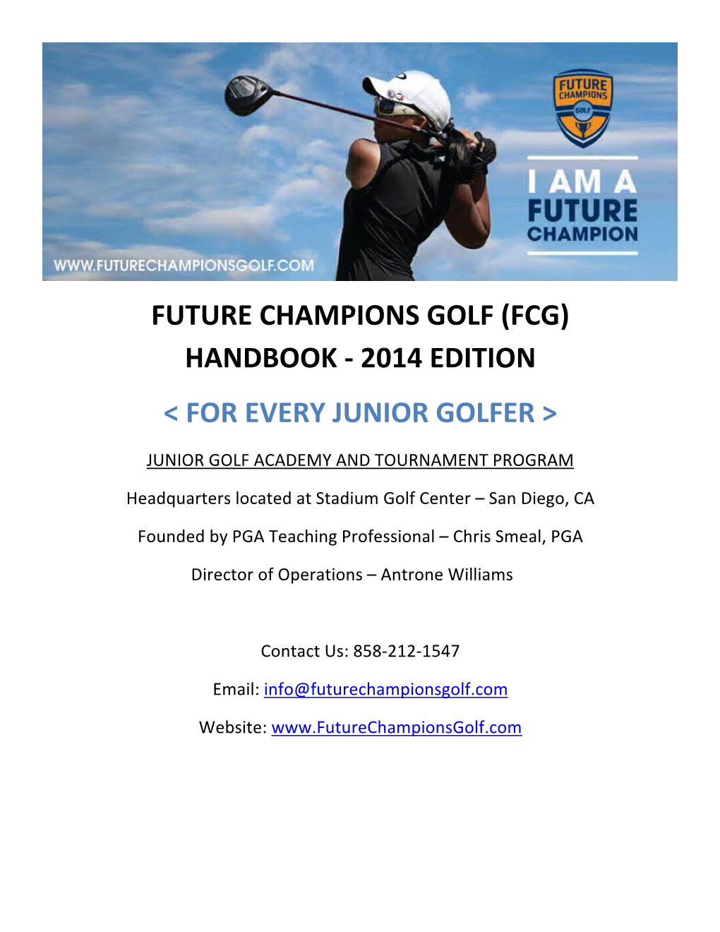 FUTURE CHAMPIONS GOLF (FCG) HANDBOOK -‐ 2014 EDITION < for EVERY JUNIOR