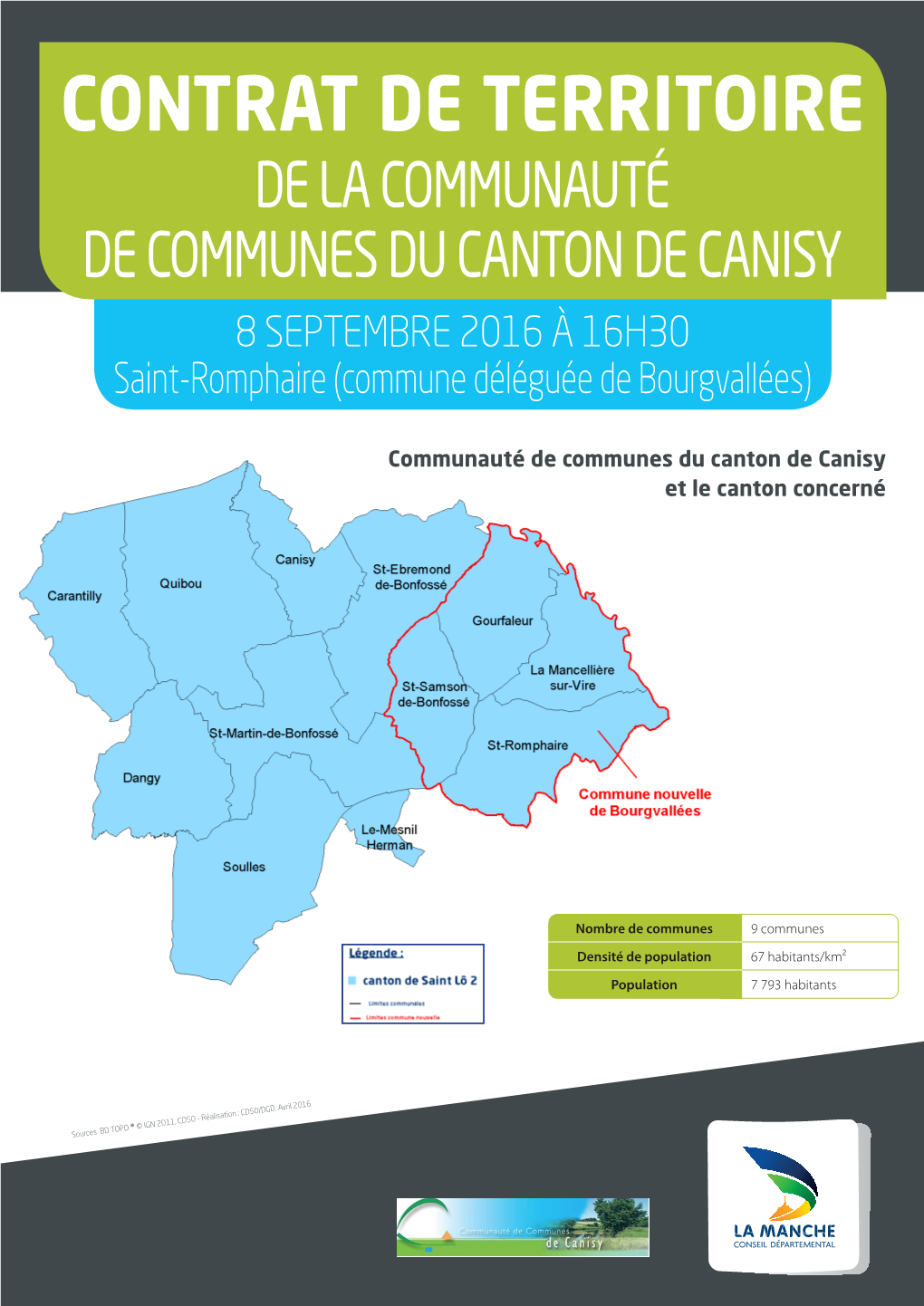 CONTRAT DE TERRITOIRE DE LA COMMUNAUTÉ DE COMMUNES DU CANTON DE CANISY 8 SEPTEMBRE 2016 À 16H30 Saint-Romphaire (Commune Déléguée De Bourgvallées)