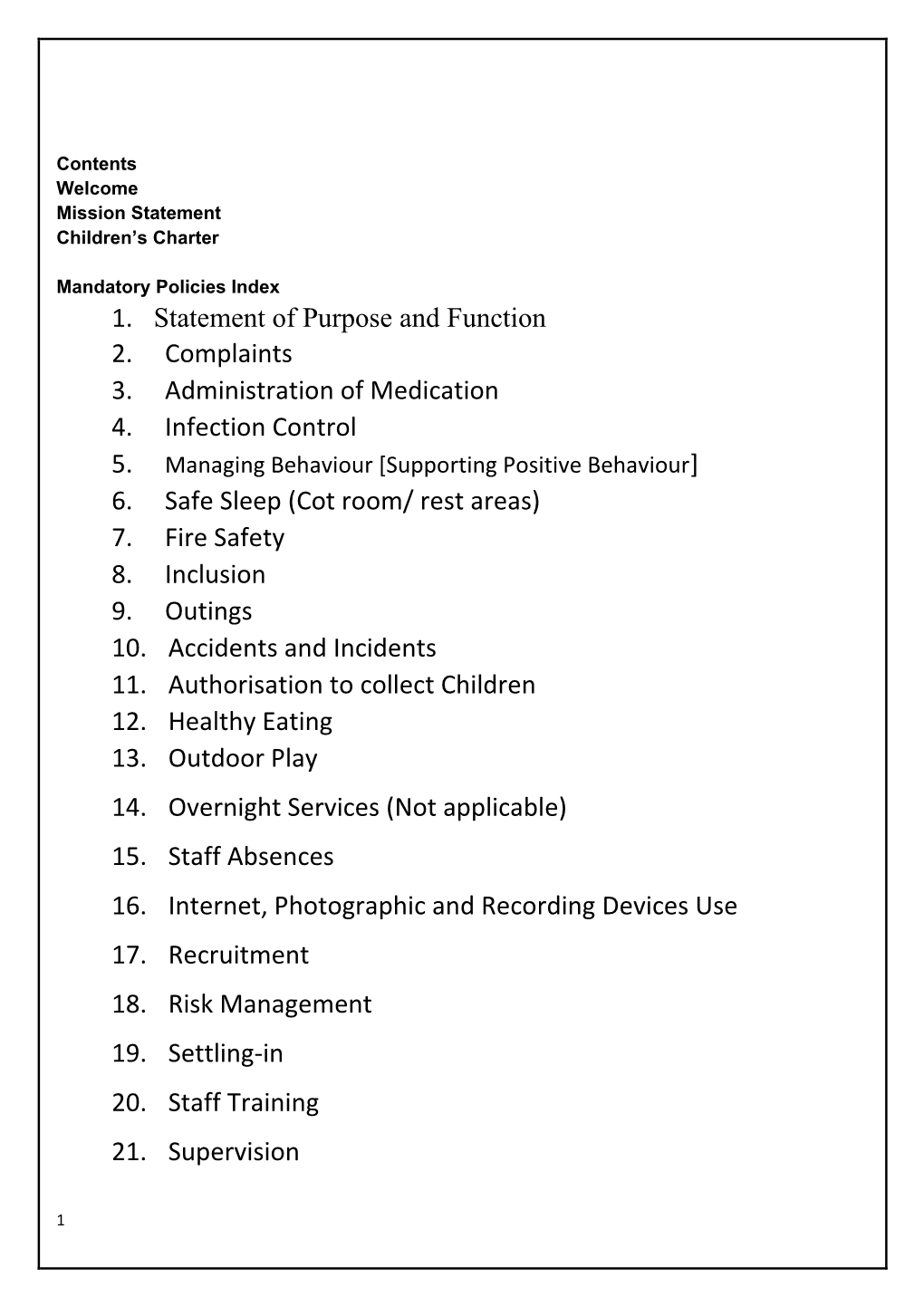 1. Statement of Purpose and Function 2. Complaints 3. Administration of Medication 4