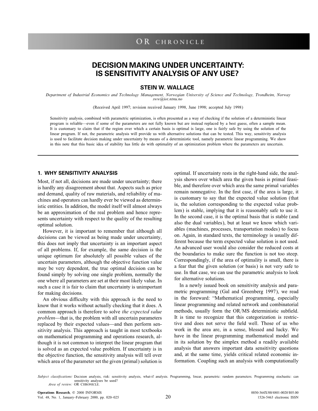 Decision Making Under Uncertainty: Is Sensitivity Analysis of Any Use?