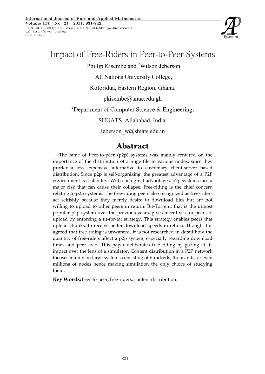 Impact of Free-Riders in Peer-To-Peer Systems 1Phillip Kisembe and 2Wilson Jeberson 1All Nations University College, Koforidua, Eastern Region, Ghana