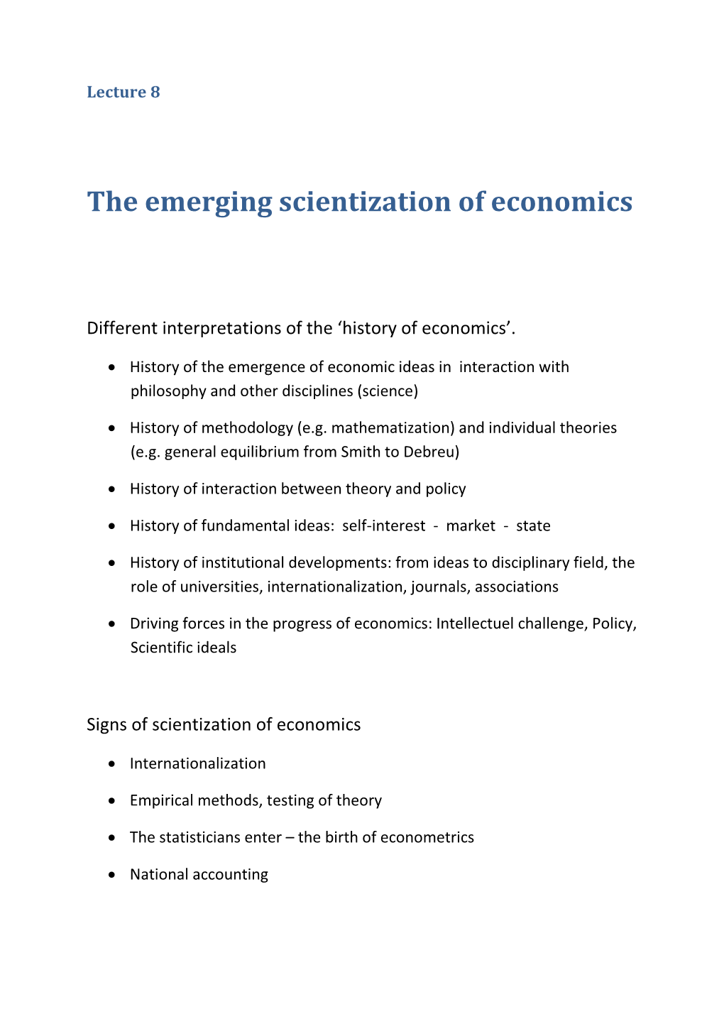 The Emerging Scientization of Economics