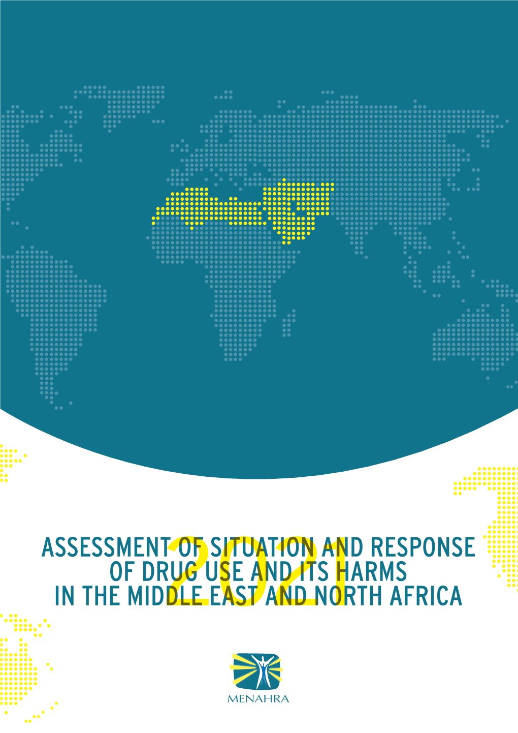 Assessment of Situation and Response of Drug Use and Its Harms in The