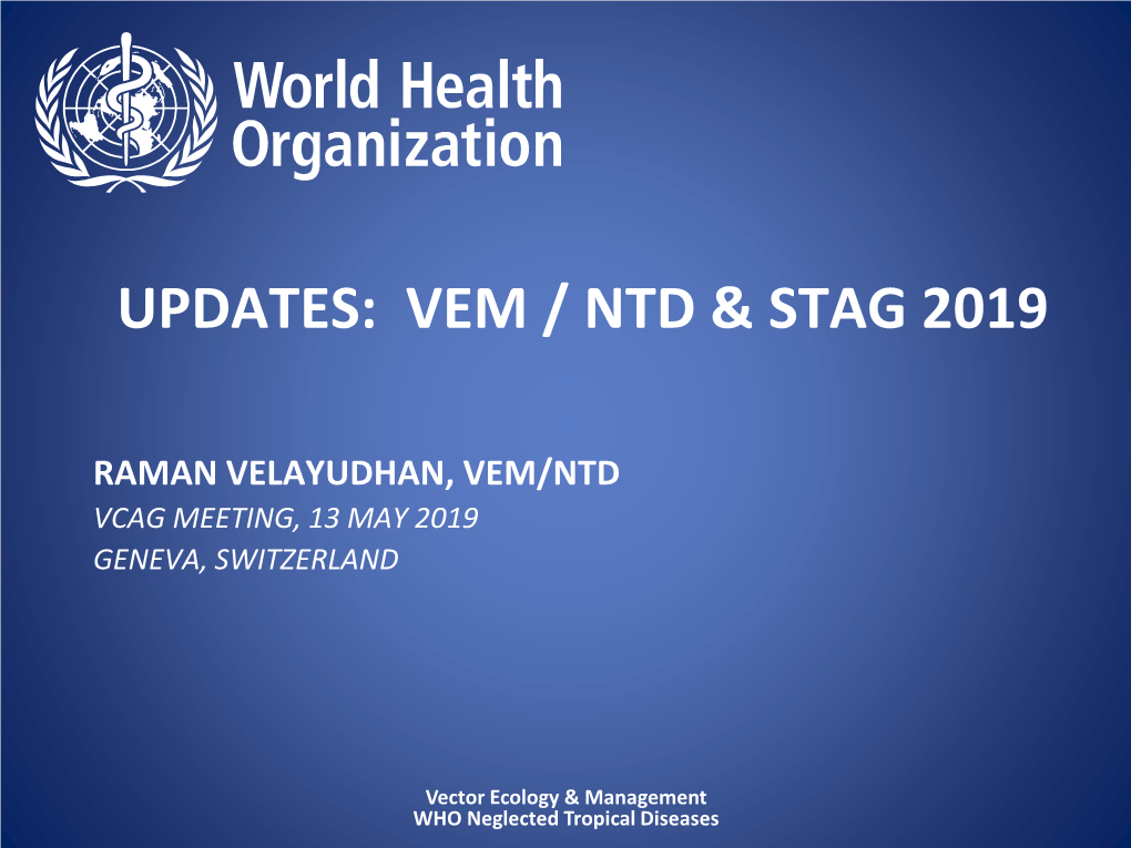 Raman Velayudhan, Vem/Ntd Vcag Meeting, 13 May 2019 Geneva, Switzerland