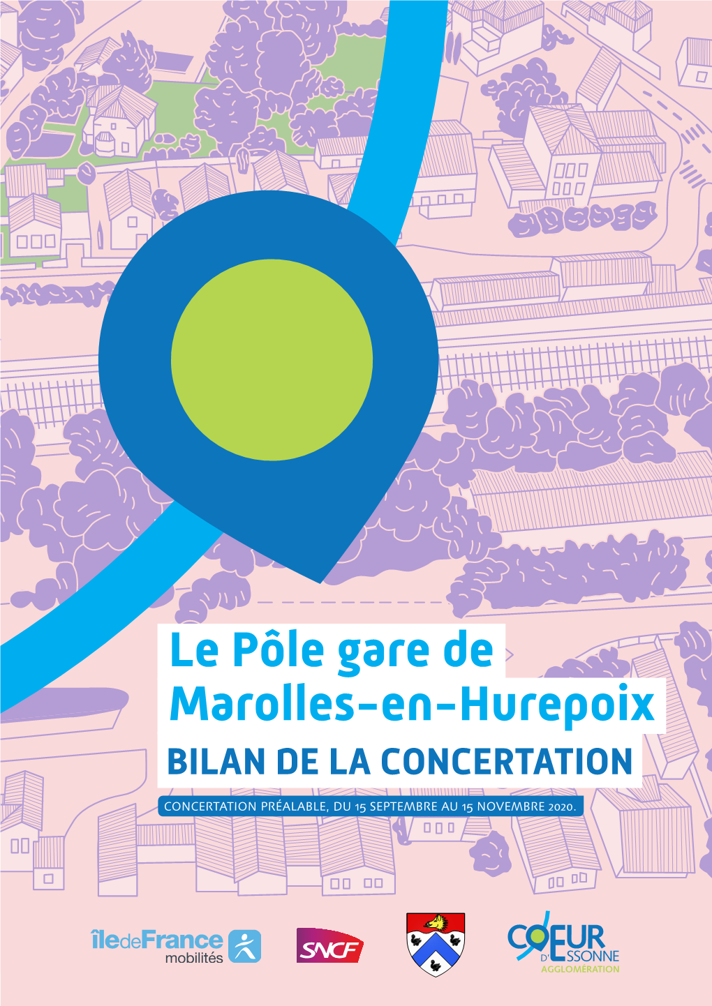 Le Pôle Gare De Marolles-En-Hurepoix BILAN DE LA CONCERTATION