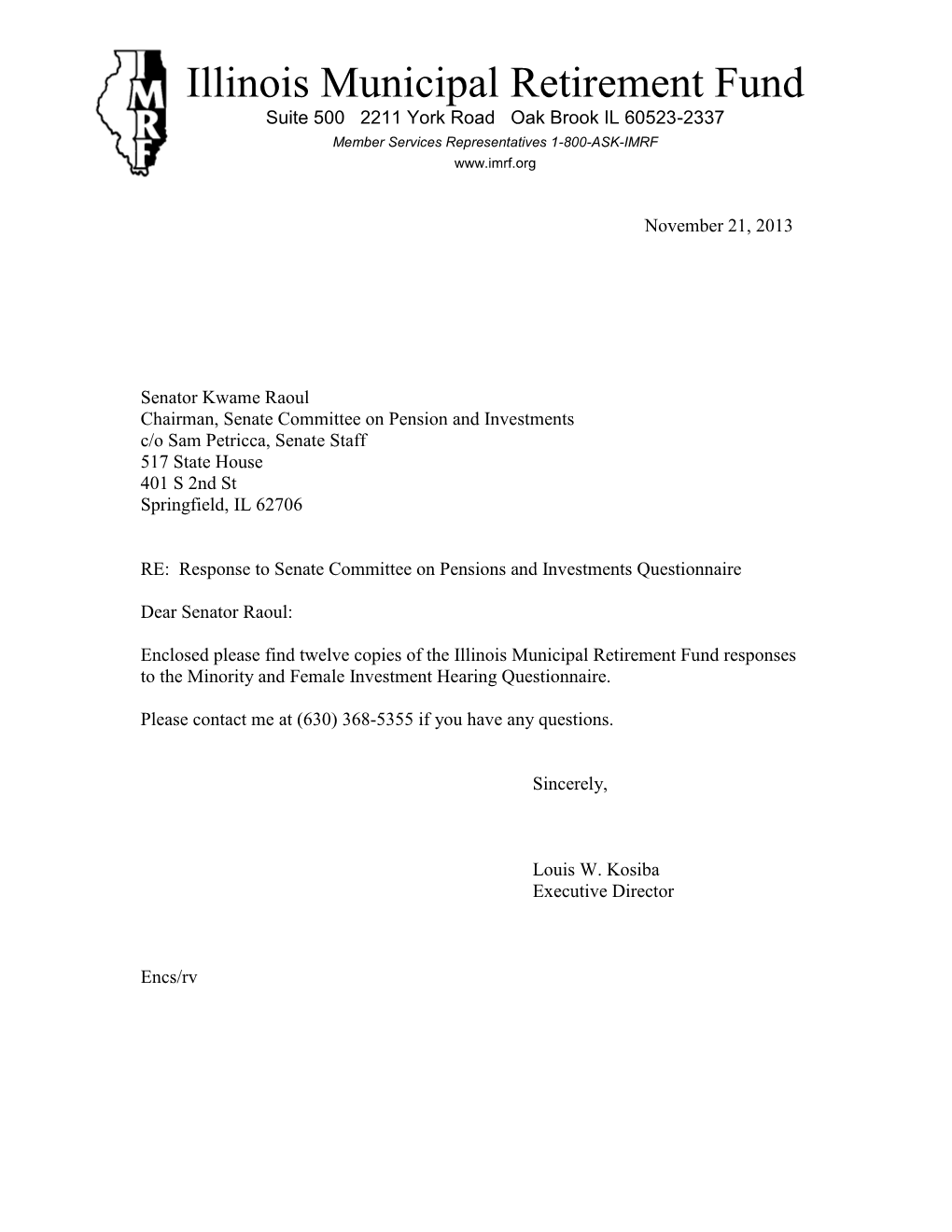 Illinois Municipal Retirement Fund Suite 500 2211 York Road Oak Brook IL 60523-2337 Member Services Representatives 1-800-ASK-IMRF