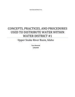 CONCEPTS, PRACTICES, and PROCEDURES USED to DISTRIBUTE WATER WITHIN WATER DISTRICT #1 Upper Snake River Basin, Idaho