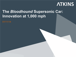 The Bloodhound Supersonic Car: Innovation at 1,000 Mph