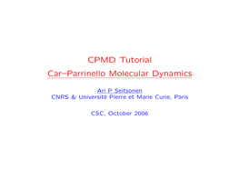 CPMD Tutorial Car–Parrinello Molecular Dynamics