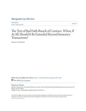 The Tort of Bad Faith Breach of Contract: When, If at All, Should It Be Extended Beyond Insurance Transactions?, 64 Marq