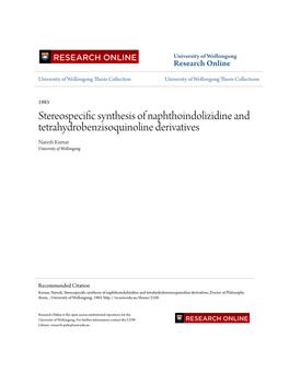 Stereospecific Synthesis of Naphthoindolizidine and Tetrahydrobenzisoquinoline Derivatives Naresh Kumar University of Wollongong