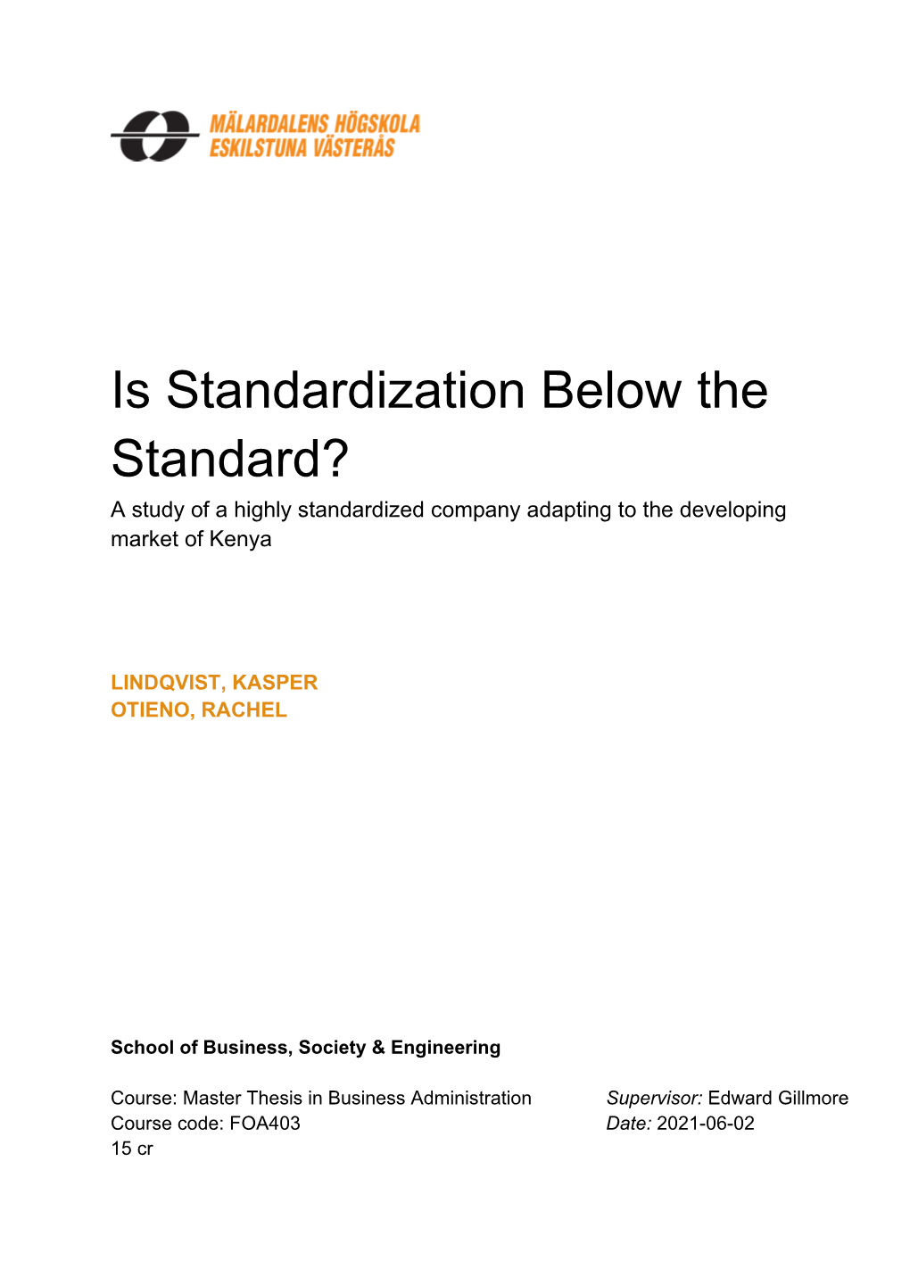 Is Standardization Below the Standard? a Study of a Highly Standardized Company Adapting to the Developing Market of Kenya
