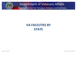 VA FACILITIES by STATE Department of Veterans Affairs
