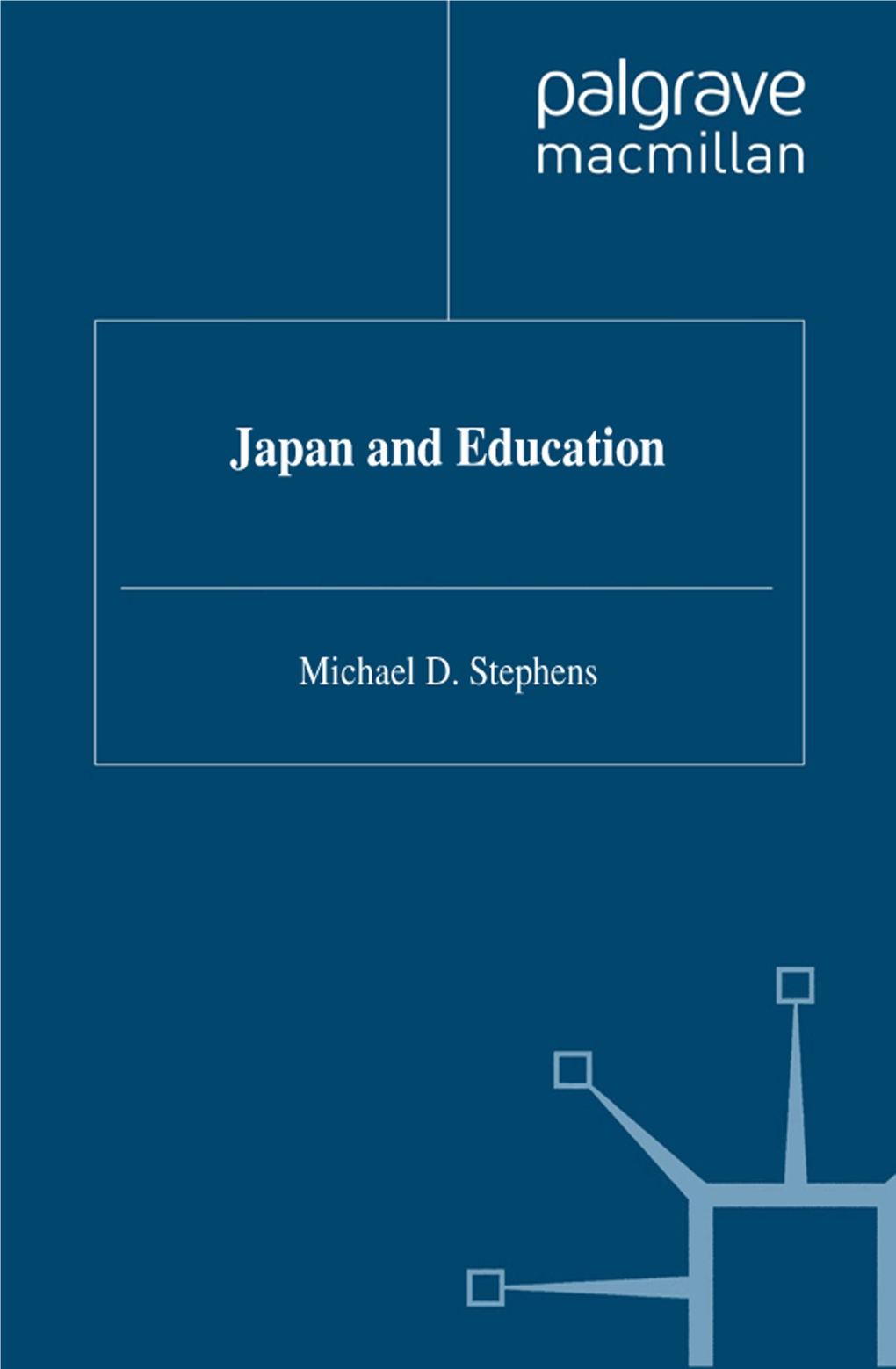 JAPAN and EDUCATION Also by Michael D