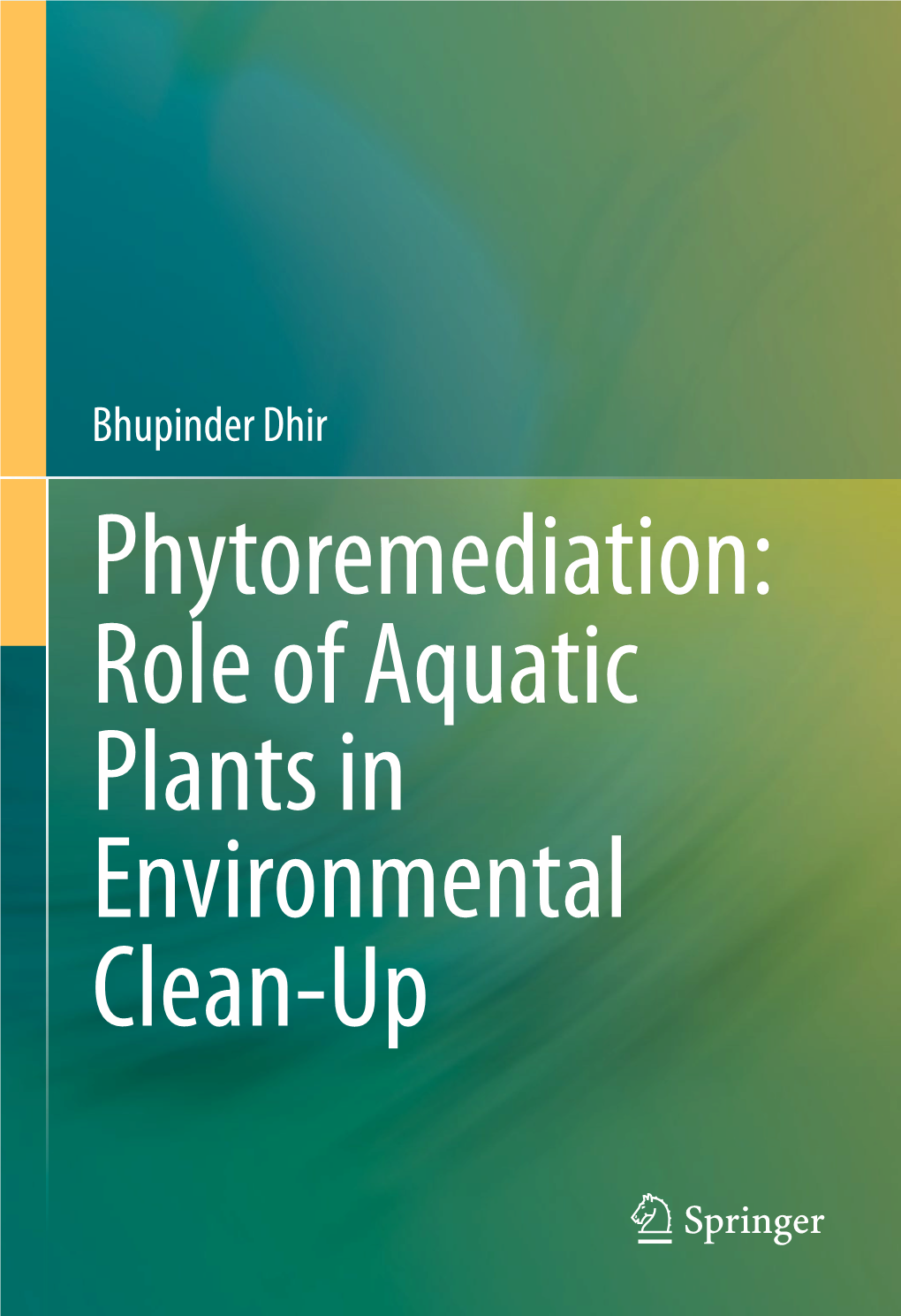 Phytoremediation: Role of Aquatic Plants in Environmental Clean-Up Phytoremediation: Role of Aquatic Plants in Environmental Clean-Up