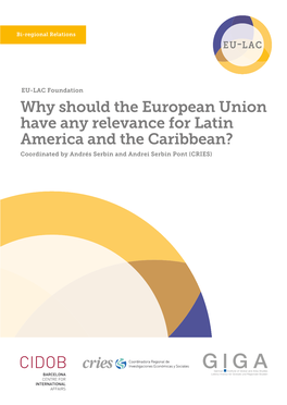 Why Should the European Union Have Any Relevance for Latin America and the Caribbean?