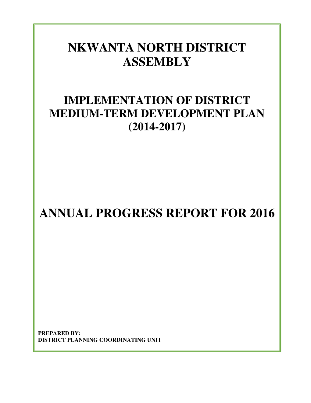 Nkwanta North District Assembly Annual Progress