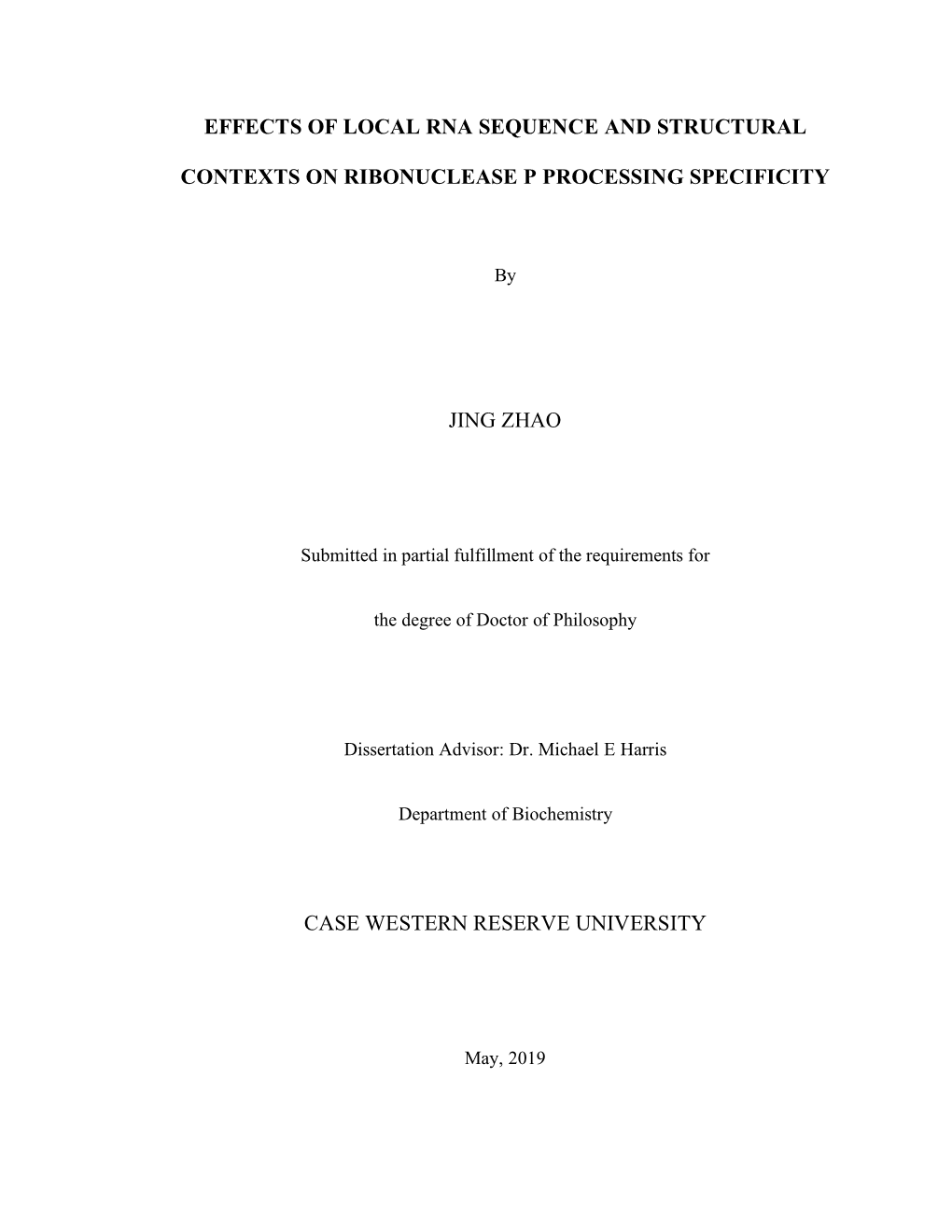 Effects of Local Rna Sequence and Structural Contexts on Ribonuclease P Processing Specificity Jing Zhao Case Western Reserve Un