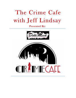 The Crime Cafe with Jeff Lindsay Presented By