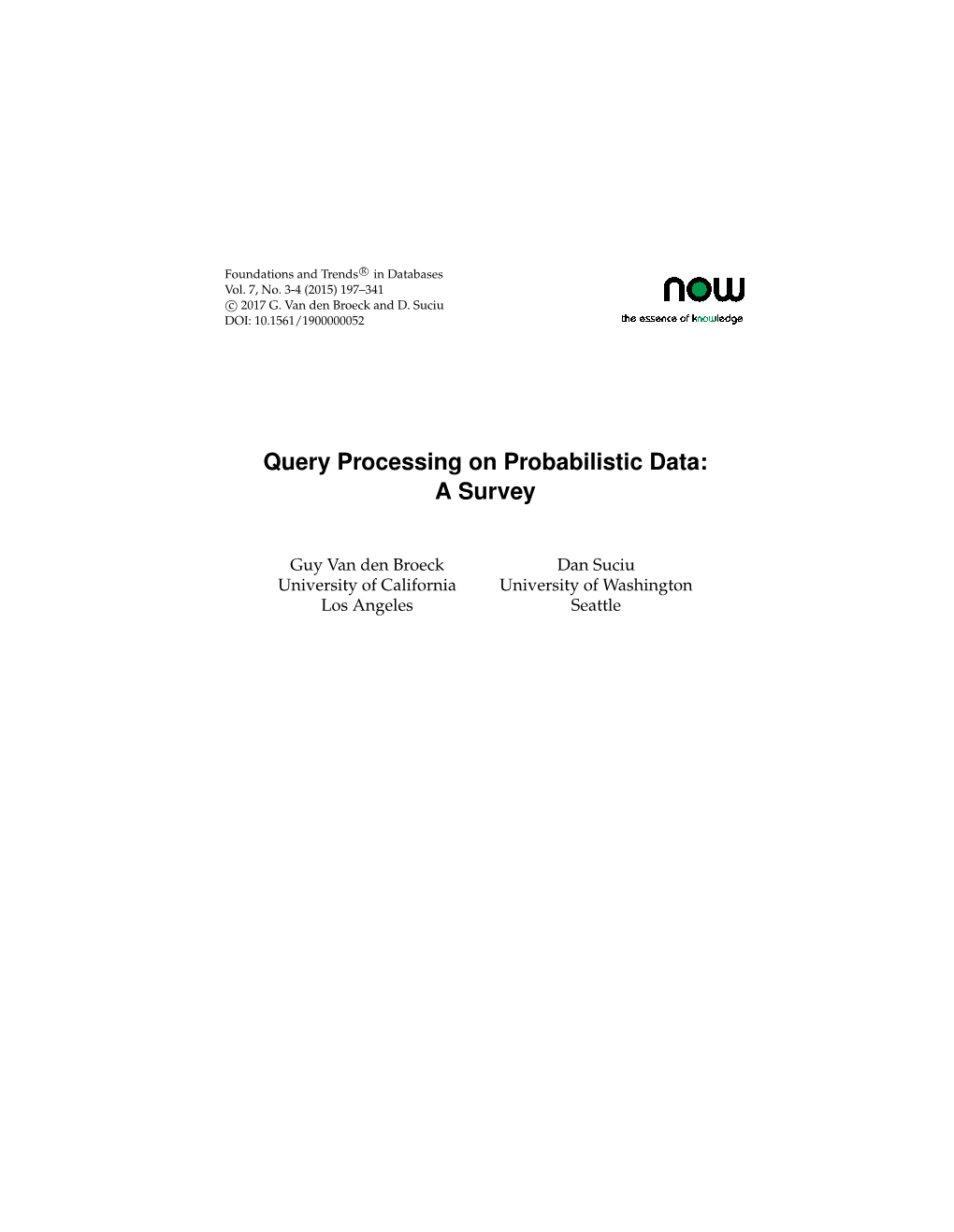 Query Processing on Probabilistic Data: a Survey