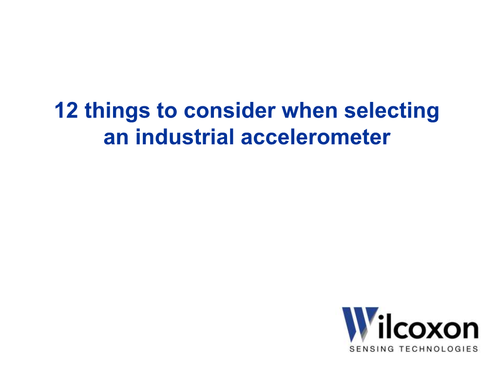 12 Things to Consider When Selecting an Accelerometer