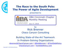 The Race to the South Pole: the Power of Agile Development Presented To