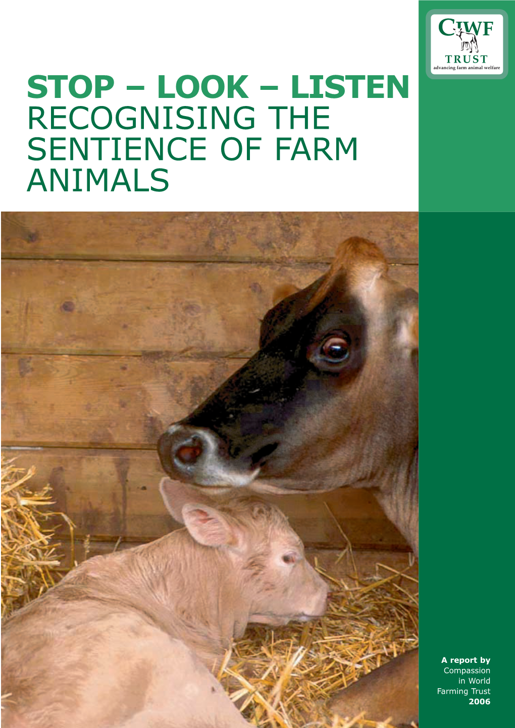 Stop – Look – Listen Recognising the Sentience of Farm Animals