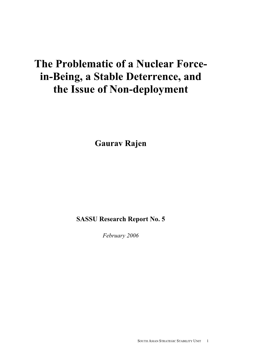 The Problematic of a Nuclear Force-In-Being, a Stable Deterrence and the Issue of Non-Deployment