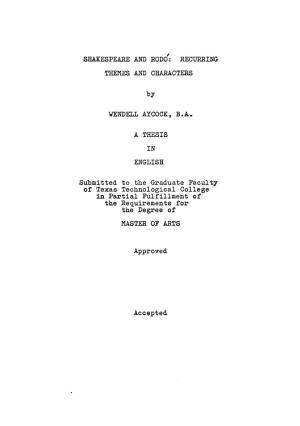 SHAKESPEARE and RODO'': RECURRING THEMES and CHARACTERS by WENDELL AYCOCK, B.A» a THESIS in ENGLISH Submitted to the Graduate F