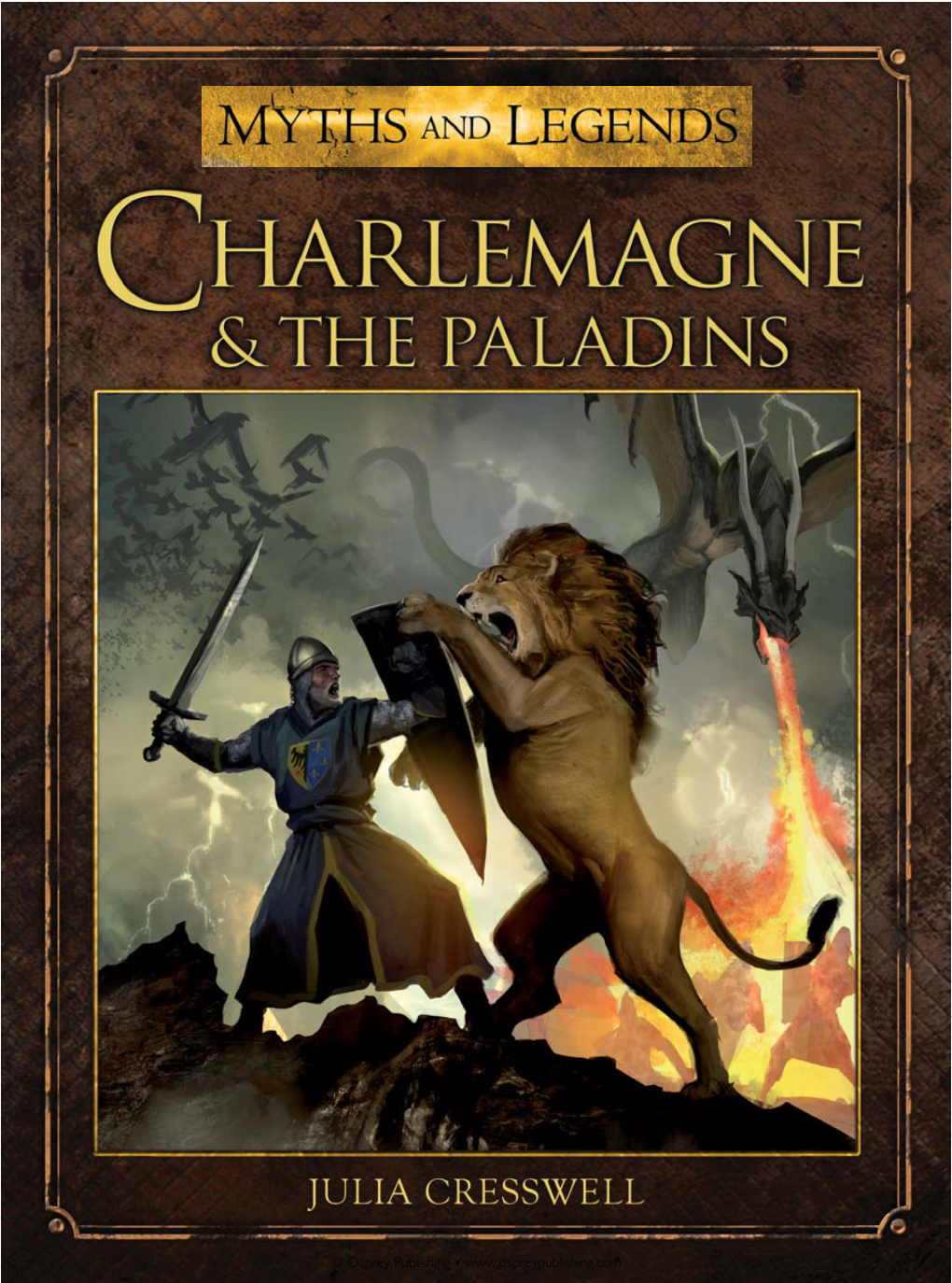 © Osprey Publishing • CHARLEMAGNE and the PALADINS