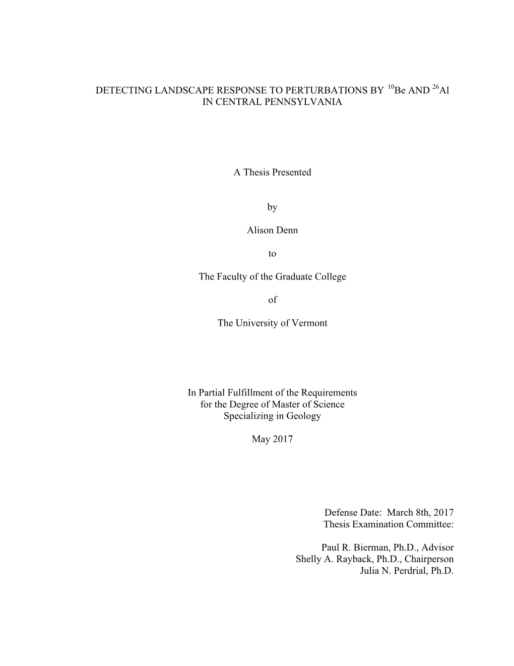 DETECTING LANDSCAPE RESPONSE to PERTURBATIONS by 10Be and 26Al in CENTRAL PENNSYLVANIA