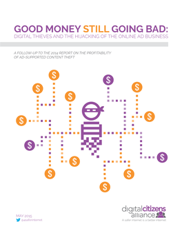 Good Money Still Going Bad: Digital Thieves and the Hijacking of the Online Ad Business