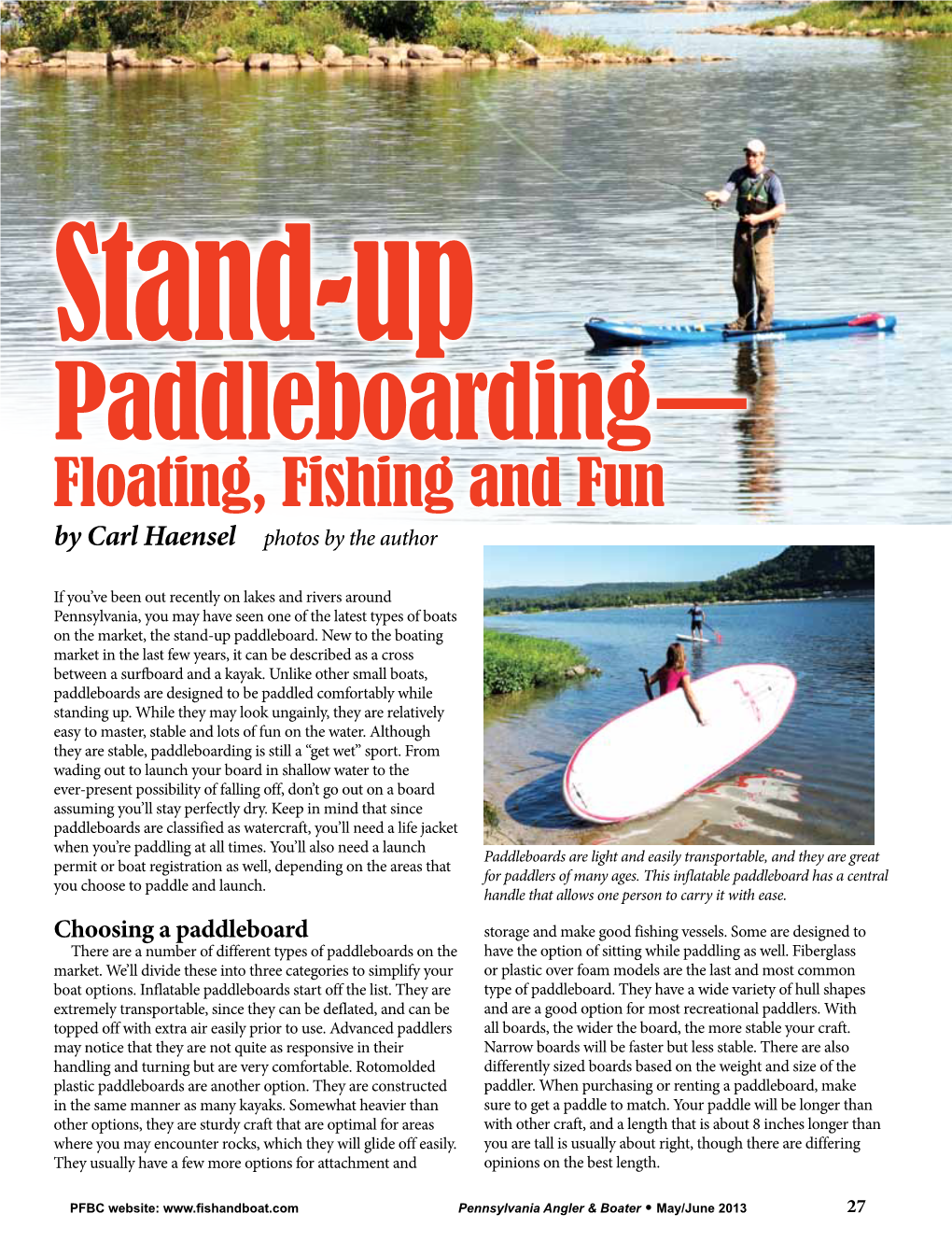 Paddleboarding— Floating, Fishing and Fun by Carl Haensel Photos by the Author