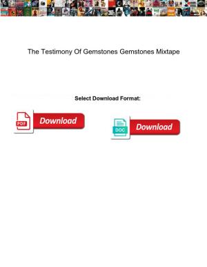 The Testimony of Gemstones Gemstones Mixtape