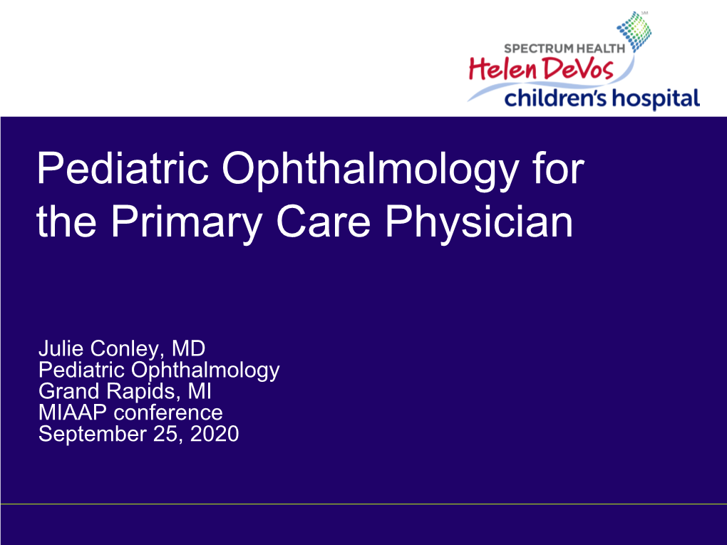 The Pediatric Eye Exam and Common Referrals to Ophthalmology