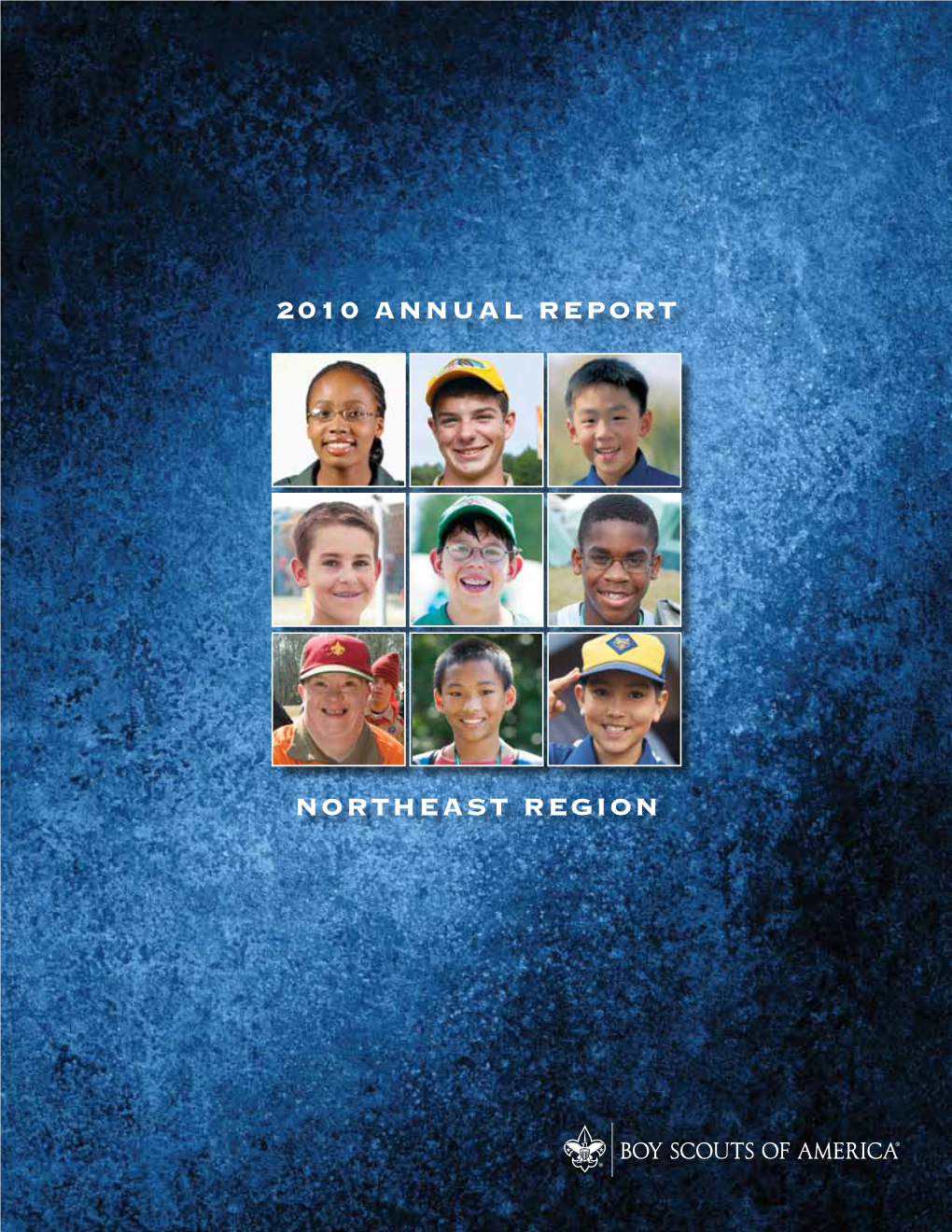 NORTHEAST REGION 2010 Annual Report Northeast Region Boy Scouts of America 2