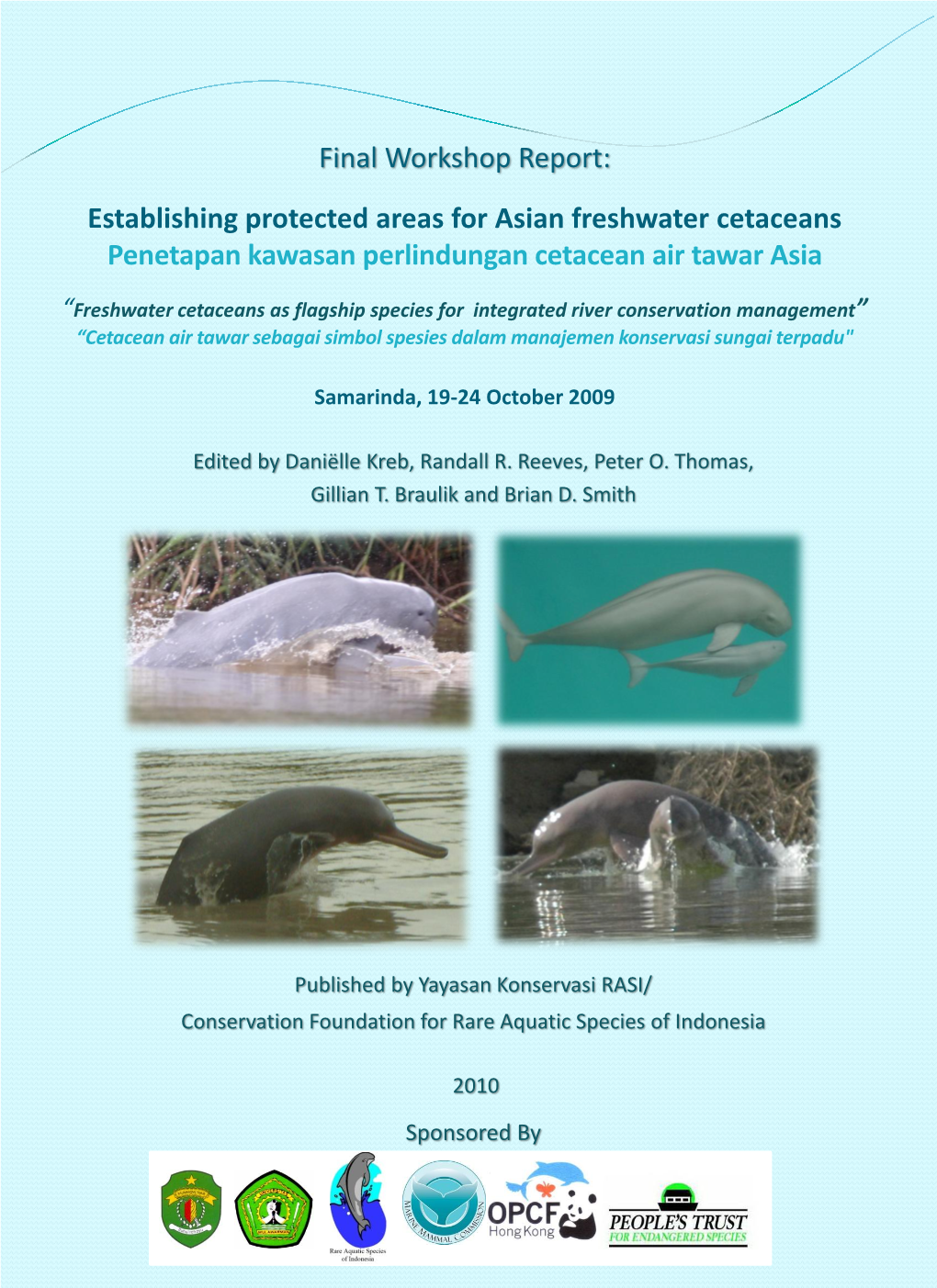 Establishing Protected Areas for Asian Freshwater Cetaceans Penetapan Kawasan Perlindungan Cetacean Air Tawar Asia