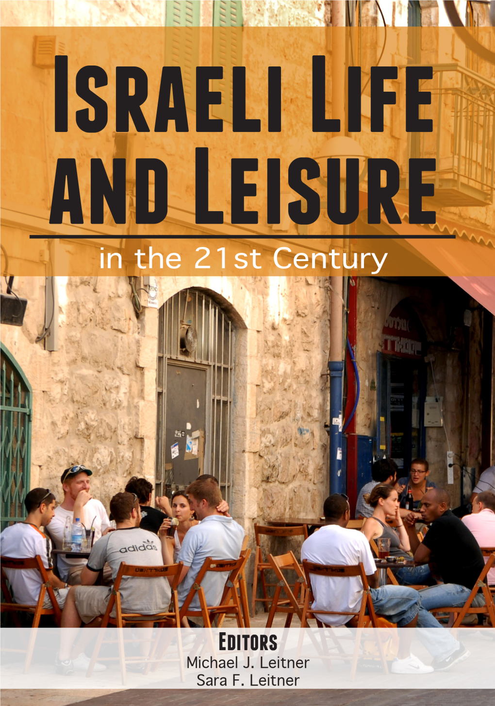 Israeli Life and Leisure in the 21St Century