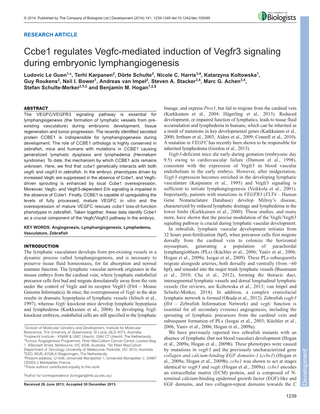 Ccbe1 Regulates Vegfc-Mediated Induction of Vegfr3 Signaling During Embryonic Lymphangiogenesis Ludovic Le Guen1,*, Terhi Karpanen2, Dörte Schulte2, Nicole C