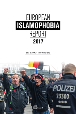 ISLAMOPHOBIA in NUMBERS • the Overwhelming Majority of European States Do Not Record Islamopho- Bic Incidents As a Separate Category of Hate Crime