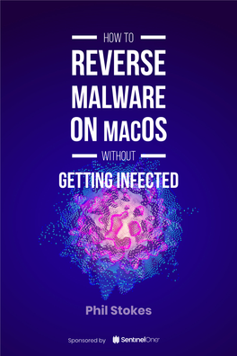 How to REVERSE MALWARE on MACOS Without Getting Infected