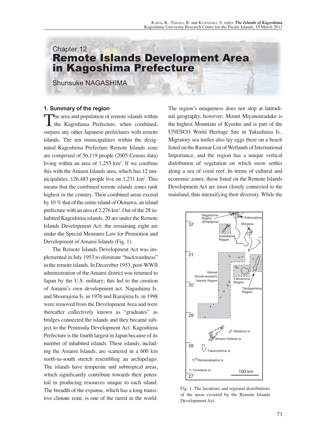 Remote Islands Development Area in Kagoshima Prefecture Shunsuke NAGASHIMA