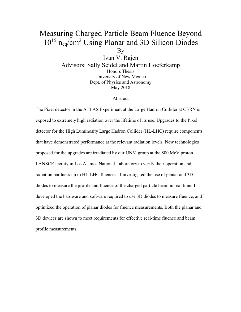 Measuring Charged Particle Beam Fluence Beyond 10 15 N Eq /Cm 2 Using Planar and 3D