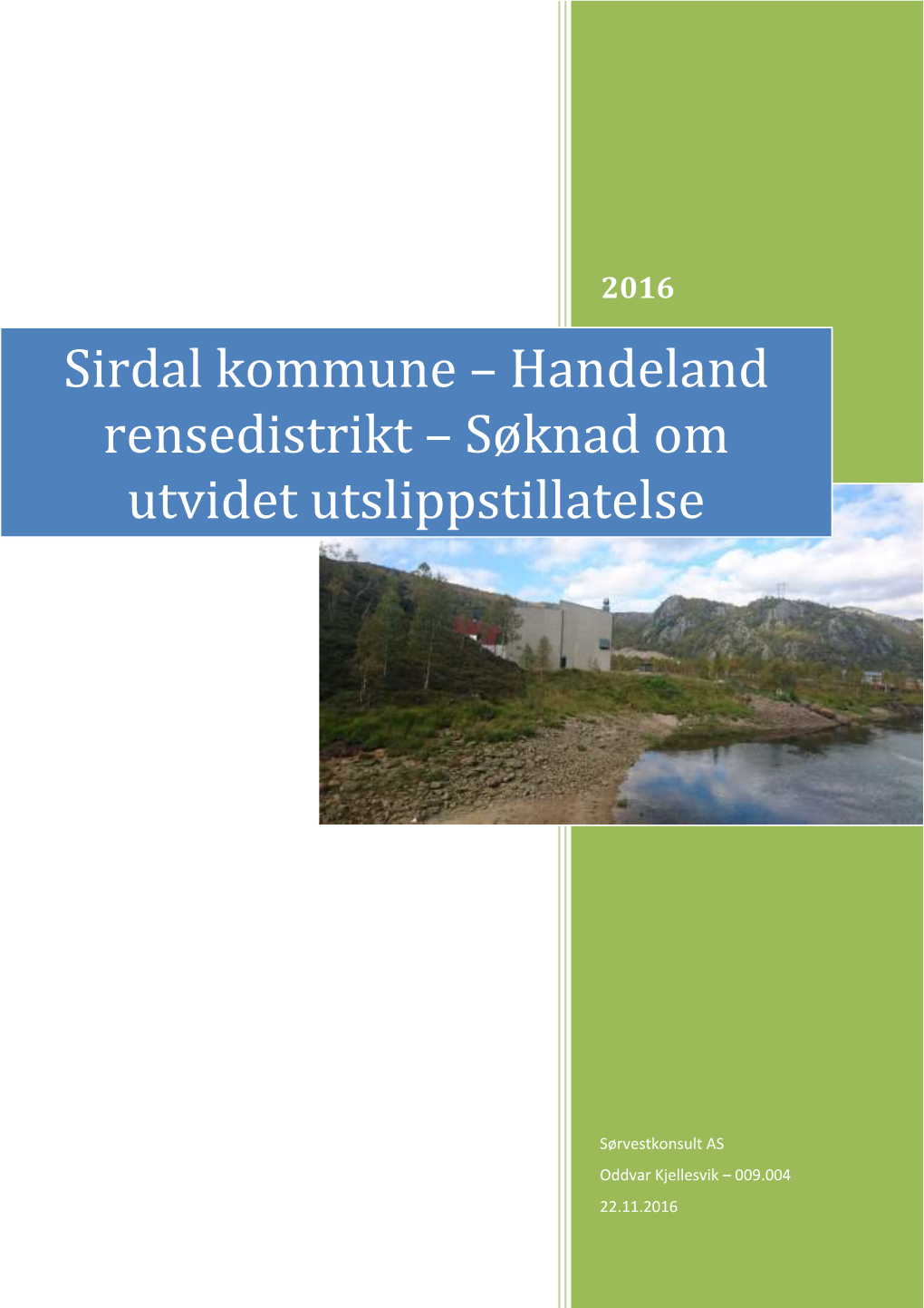 Sirdal Kommune – Handeland Rensedistrikt – Søknad Om Utvidet Utslippstillatelse