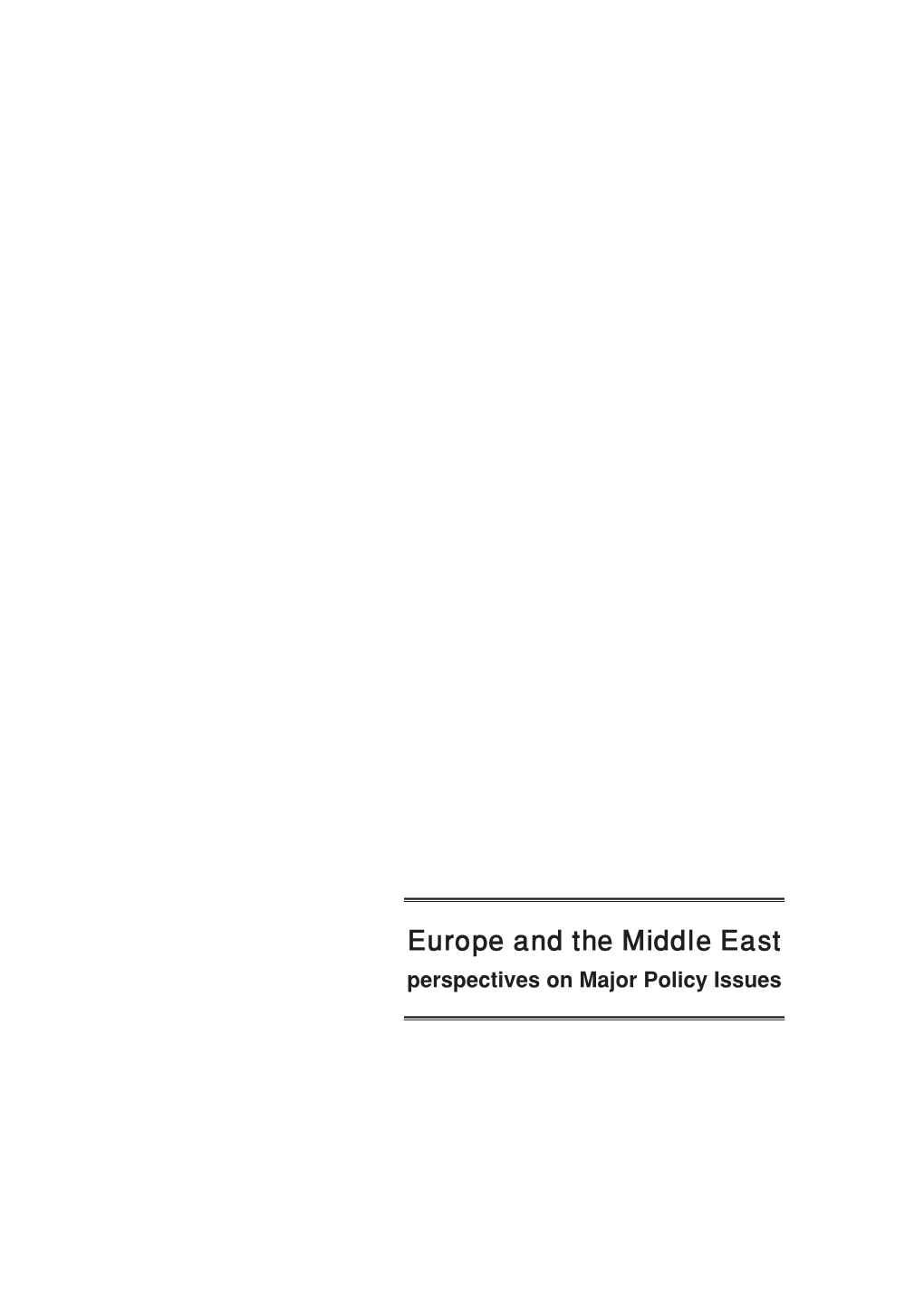 Europe and the Middle East Perspectives on Major Policy Issues