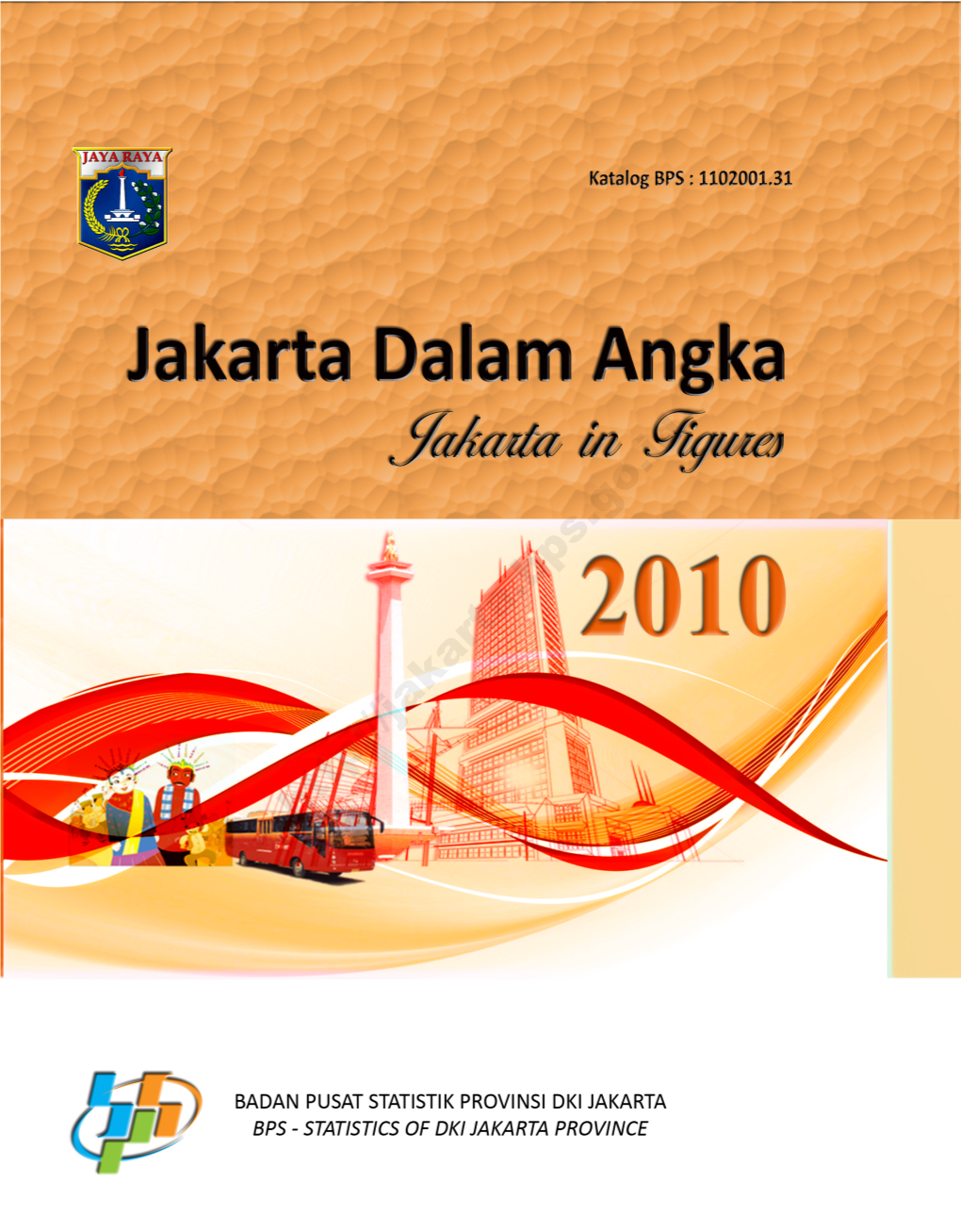 JAKARTA DALAM ANGKA 2010 Jakarta in Figures 2010