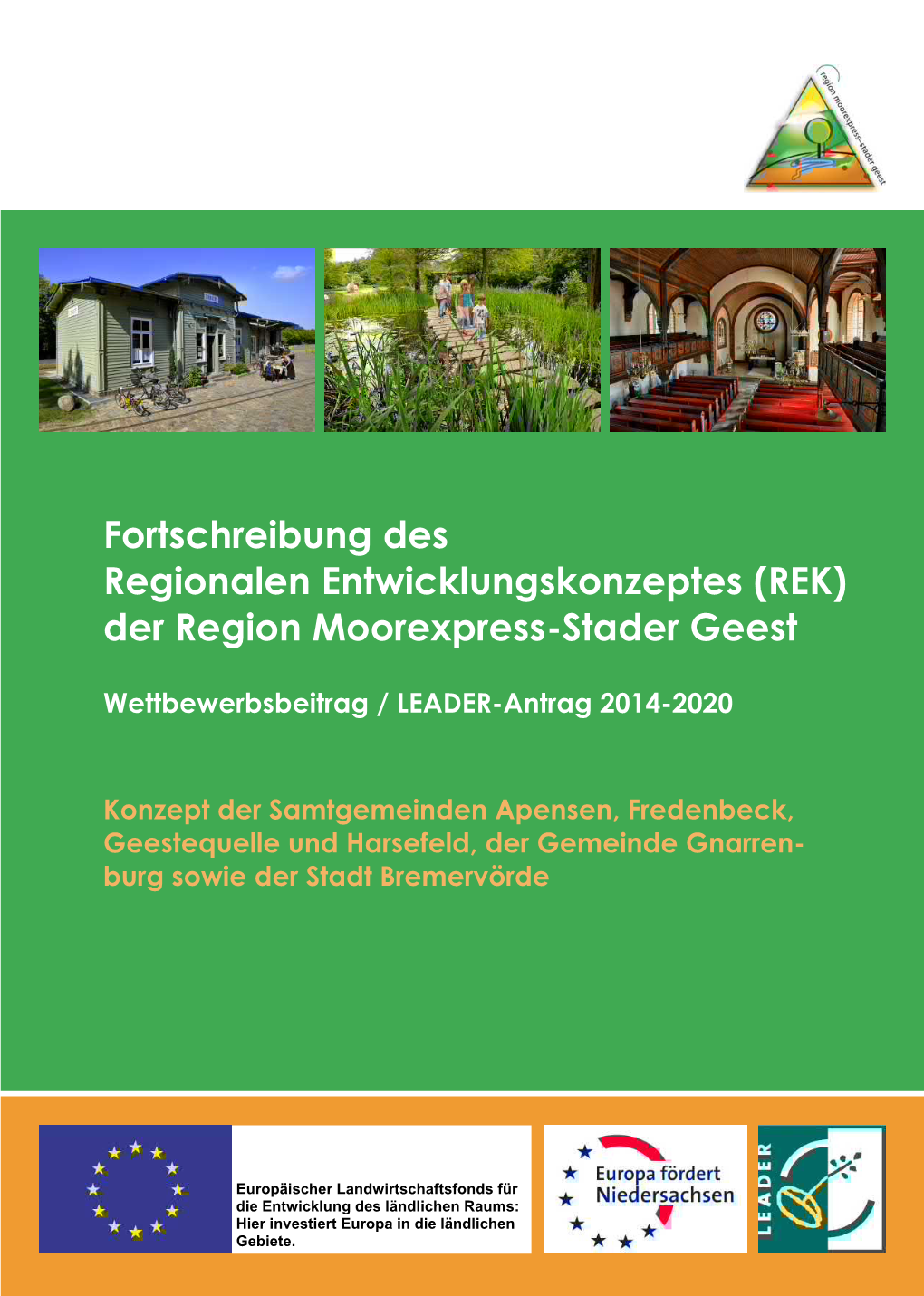 Fortschreibung Des Regionalen Entwicklungskonzeptes (REK) Der Region Moorexpress-Stader Geest